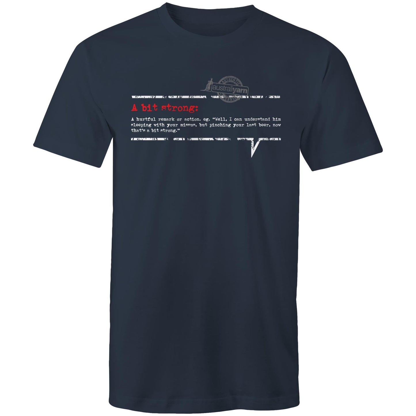 'A bit strong' Tee
